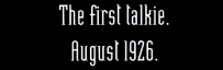 The First Talkie. August 1926. - Classic Shaker Co.